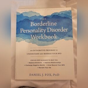 The borderline personality disorder workbook by Daniel J Fox